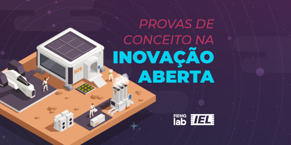 A importância das Provas de Conceito para a inovação aberta entre startups e indústrias