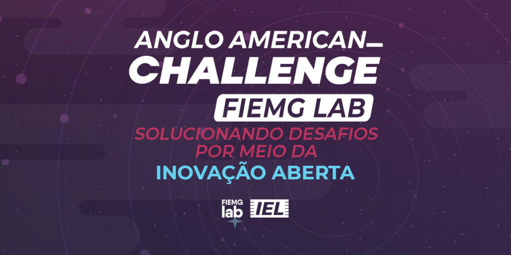 Anglo American Challenge FIEMG LAB: Inscrições abertas para Startups com Soluções Inovadoras!