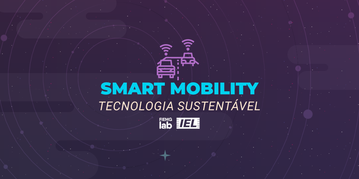 Smart Mobility: Tecnologia com foco no transporte inteligente