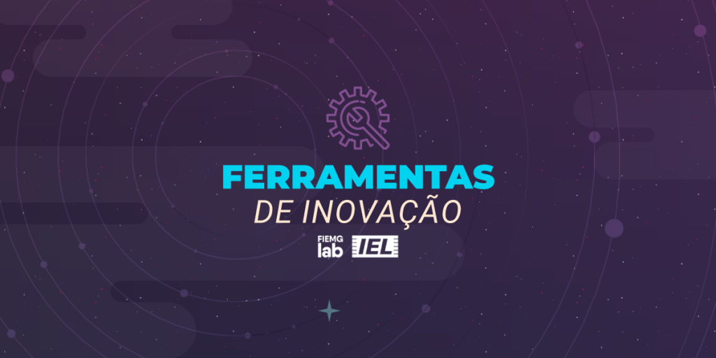 Ferramentas de Inovação para Indústrias e Startups