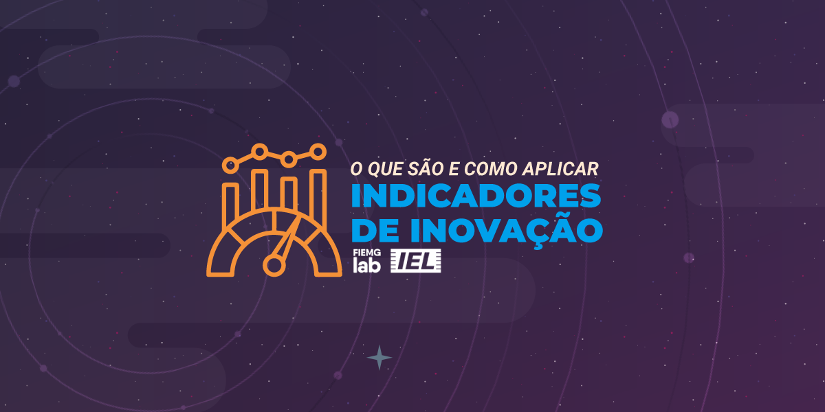 O que são Indicadores de Inovação