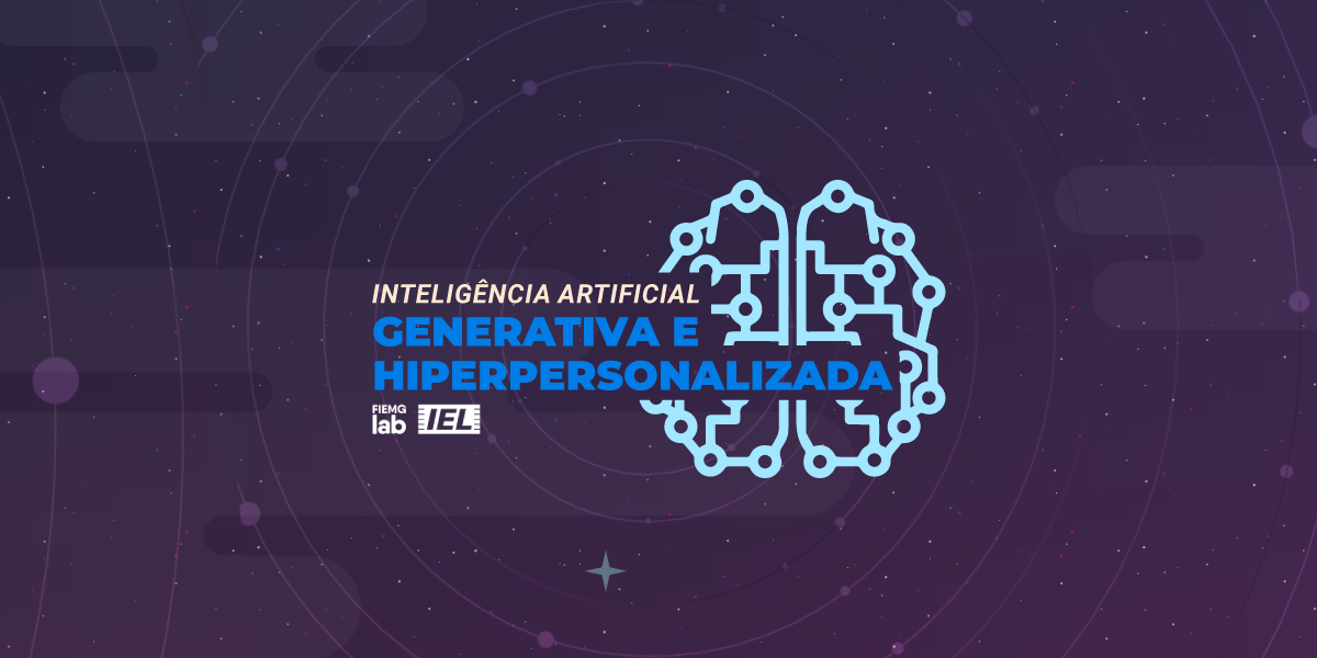 Inteligência Artificial Generativa e Hiperpersonalizada