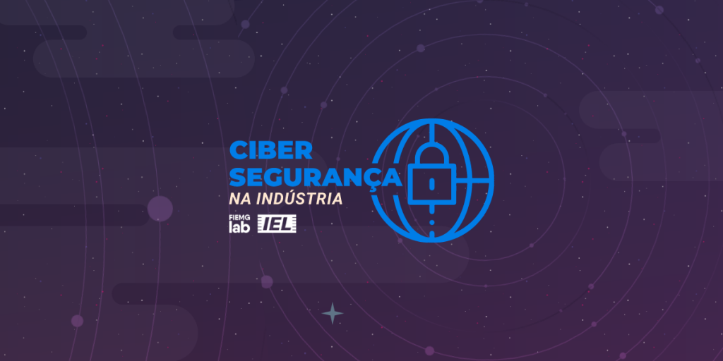 Cibersegurança na Indústria: o que é, aplicações e o futuro da segurança cibernética