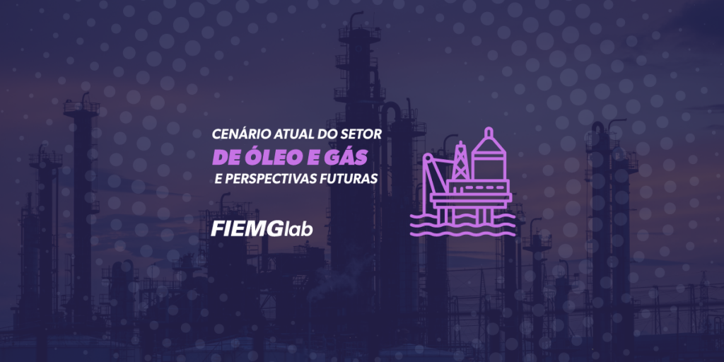 Cenário Atual do Setor de Óleo e Gás e Perspectivas Futuras